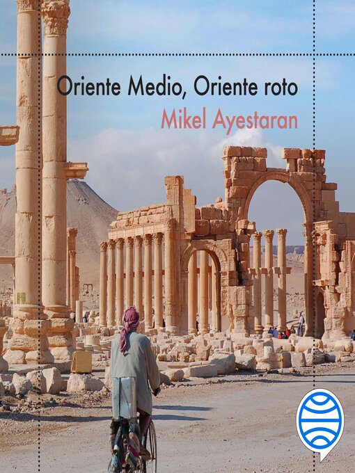 Title details for Oriente Medio, Oriente roto by Mikel Ayestaran - Available